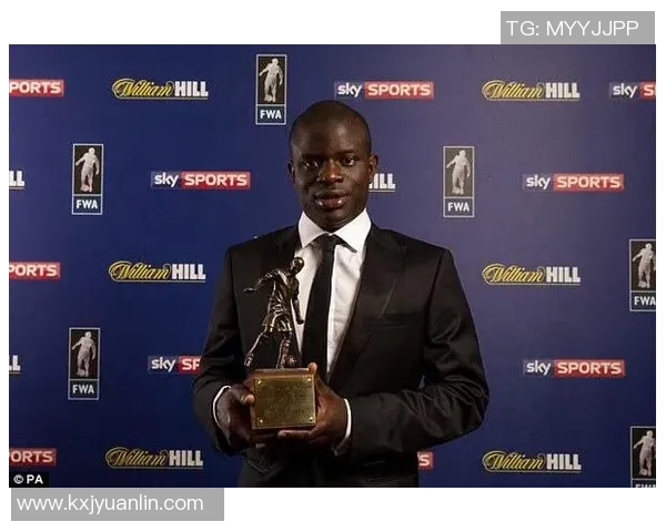 坎特：从草根到世界舞台的奋斗历程与足球哲学